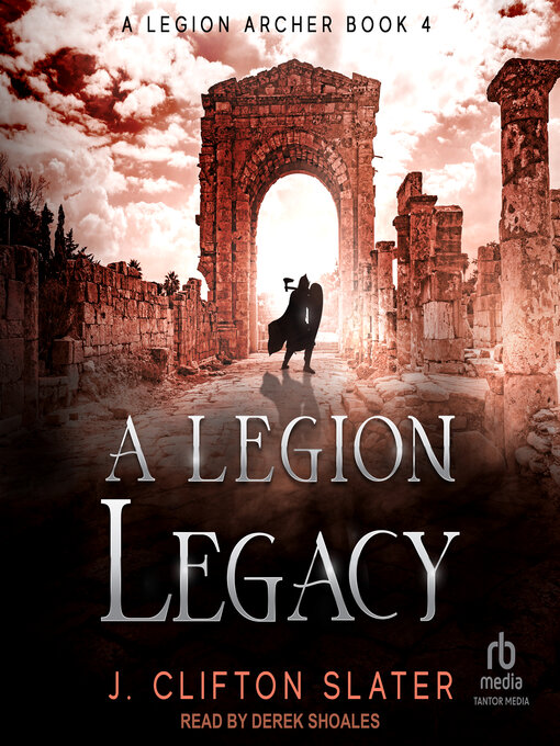 Title details for A Legion Legacy by J. Clifton Slater - Wait list